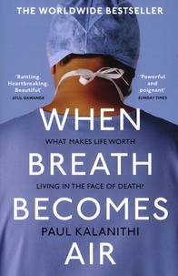 Paul Kalanithi - When Breath Becomes Air.