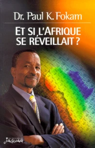 Et Si L'Afrique Se Reveillait ?