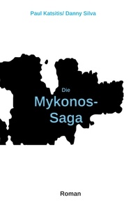 Paul Katsitis et Danny Silva - Die Mykonos-Saga.