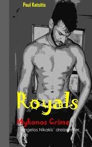 Paul Katsitis - Royals - Mykonos Crime 13.