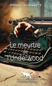 Paul Kawet - Le meurtre de l'Underwood.