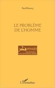 Paul Khoury - Le problème de l'homme.