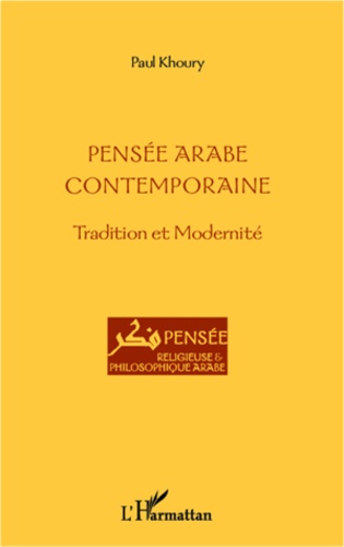 Pensée arabe contemporaine. Tradition et Modernité