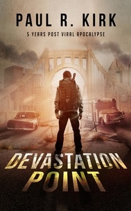  Paul Kirk - Devastation Point -5 Years Post Viral Apocalypse.