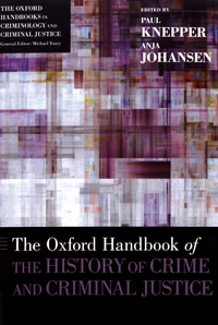 The Oxford Handbook of the History of Crime and Criminal Justice