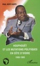 Paul Koffi Koffi - Houphouët et le mutations politiques en Côte d'Ivoire 1980-1993.