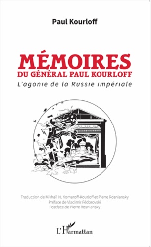 Mémoires du général Paul Kourloff. L'agonie de la Russie impériale