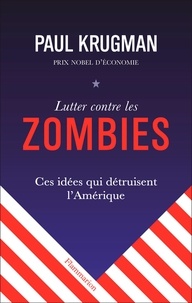 Téléchargement gratuit de livres avec isbn Lutter contre les zombies  - Ces idées qui détruisent l'Amérique (Litterature Francaise)