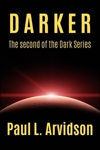  Paul L Arvidson - Darker - The Dark Trilogy, #2.