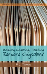Paul l. Thomas - Reading, Learning, Teaching Barbara Kingsolver.