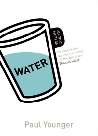 Paul L Younger - Water: All That Matters.