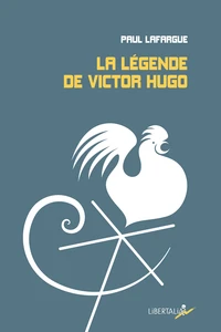 La légende de Victor Hugo