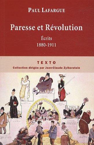 Paul Lafargue - Paresse et Révolution - Ecrits 1880-1911.