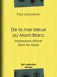 De la mer bleue au Mont-Blanc