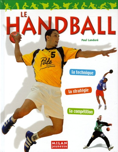 Paul Landuré - Le handball.