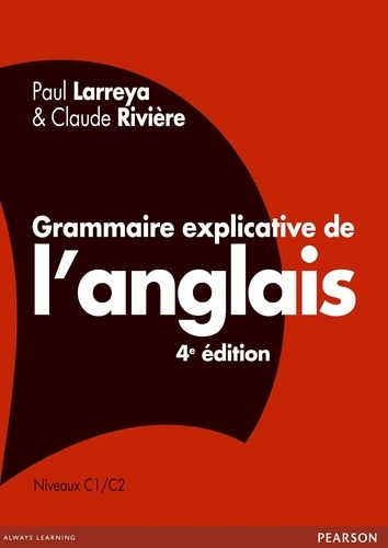 Grammaire explicative de l'anglais. Niveaux C1/C2 4e édition
