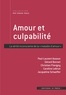 Paul-Laurent Assoun et Gérard Bonnet - Amour et culpabilté - La vérité inconsciente de «la maladie d'amour».