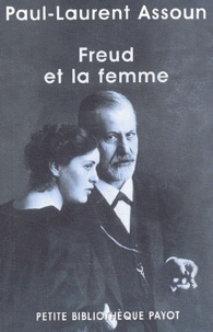 Paul-Laurent Assoun - Freud Et La Femme.