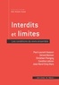 Paul-Laurent Assoun et Gérard Bonnet - Interdits et limites - Les conditions du vivre ensemble.