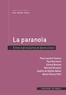 Paul-Laurent Assoun et Paul Bercherie - La paranoïa - Entre narcissisme et destruction.