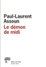 Paul-Laurent Assoun - Le démon de midi.