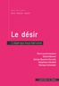 Paul-Laurent Assoun et Gérard Bonnet - Le désir - L'objet qui nous fait vivre.
