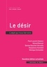 Paul-Laurent Assoun et Gérard Bonnet - Le désir - L'objet qui nous fait vivre.