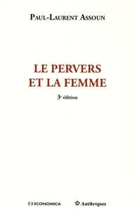 Paul-Laurent Assoun - Le pervers et la femme.