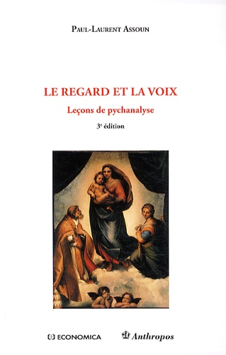 Paul-Laurent Assoun - Leçons de psychanalyse - Le regard et la voix.