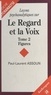 Paul-Laurent Assoun - Lecons Psychanalytiques Sur Le Regard Et La Voix. Tome 2, Figures.