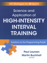 Paul Laursen et Martin Buchheit - Science and Application of High Intensity Interval Training - Solutions to the Programming Puzzle.
