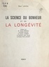 Paul Laval et André Amadieu - La science du bonheur et de la longévité.