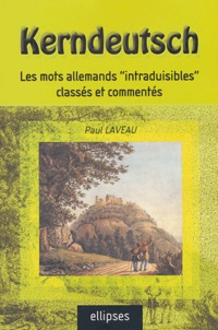 Paul Laveau - Kerndeutsch - Les mots allemands "intraduisibles" classés et commentés.