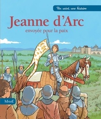 Paul Lavieille et Emmanuel Cerisier - Jeanne d'Arc - Envoyée pour la paix.
