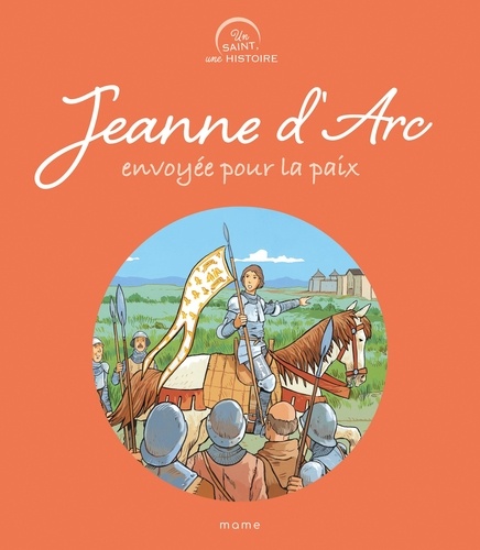 Jeanne d'Arc. Envoyée pour la paix