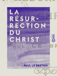 Paul le Breton - La Résurrection du Christ.