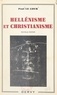 Paul Le Cour - Hellénisme et christianisme.