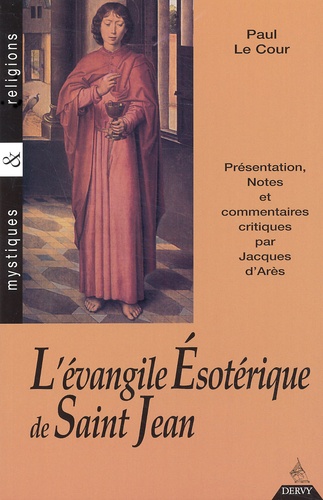 L'évangile ésotérique de saint Jean. 7ème édition de Paul Le Cour - Livre -  Decitre