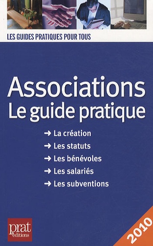 Associations. Le guide pratique  Edition 2010
