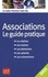 Associations. Le guide pratique  Edition 2011