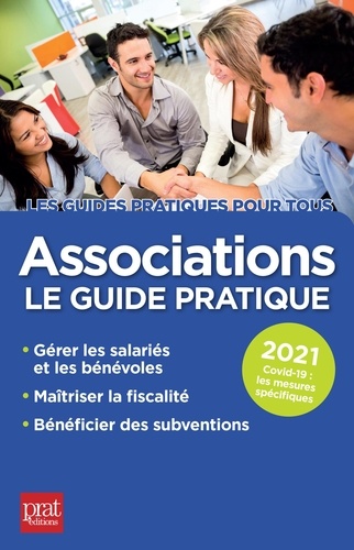Associations. Le guide pratique  Edition 2021