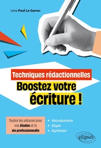 Techniques rédactionnelles. Boostez votre écriture !