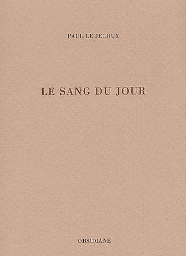 Paul Le Jeloux - Le Sang Du Jour.