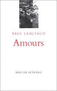 Paul Léautaud - Amours.