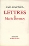 Paul Léautaud - Lettres à Marie Dormoy.
