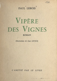 Paul Lebois et Jean Lecocq - Vipère des vignes.