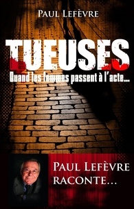 Paul Lefèvre - Tueuses.