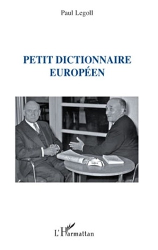Paul Legoll - Petit dictionnaire européen.