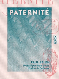 Paul Leleu et Jean-Louis Dubut de Laforest - Paternité.