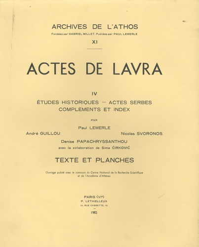 Paul Lemerle - Actes de Lavra - Tome 4, Etudes historiques, Actes serbes, Compléments et index.